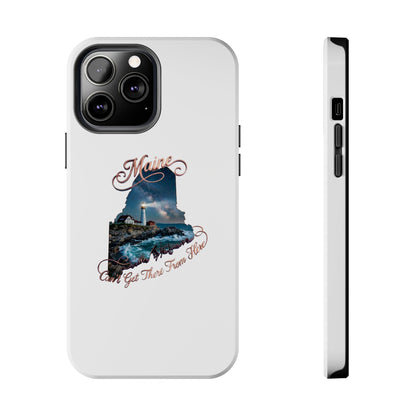 Maine Lighthouse Tough Phone Case — "Can't Get There From Here" State Silhouette