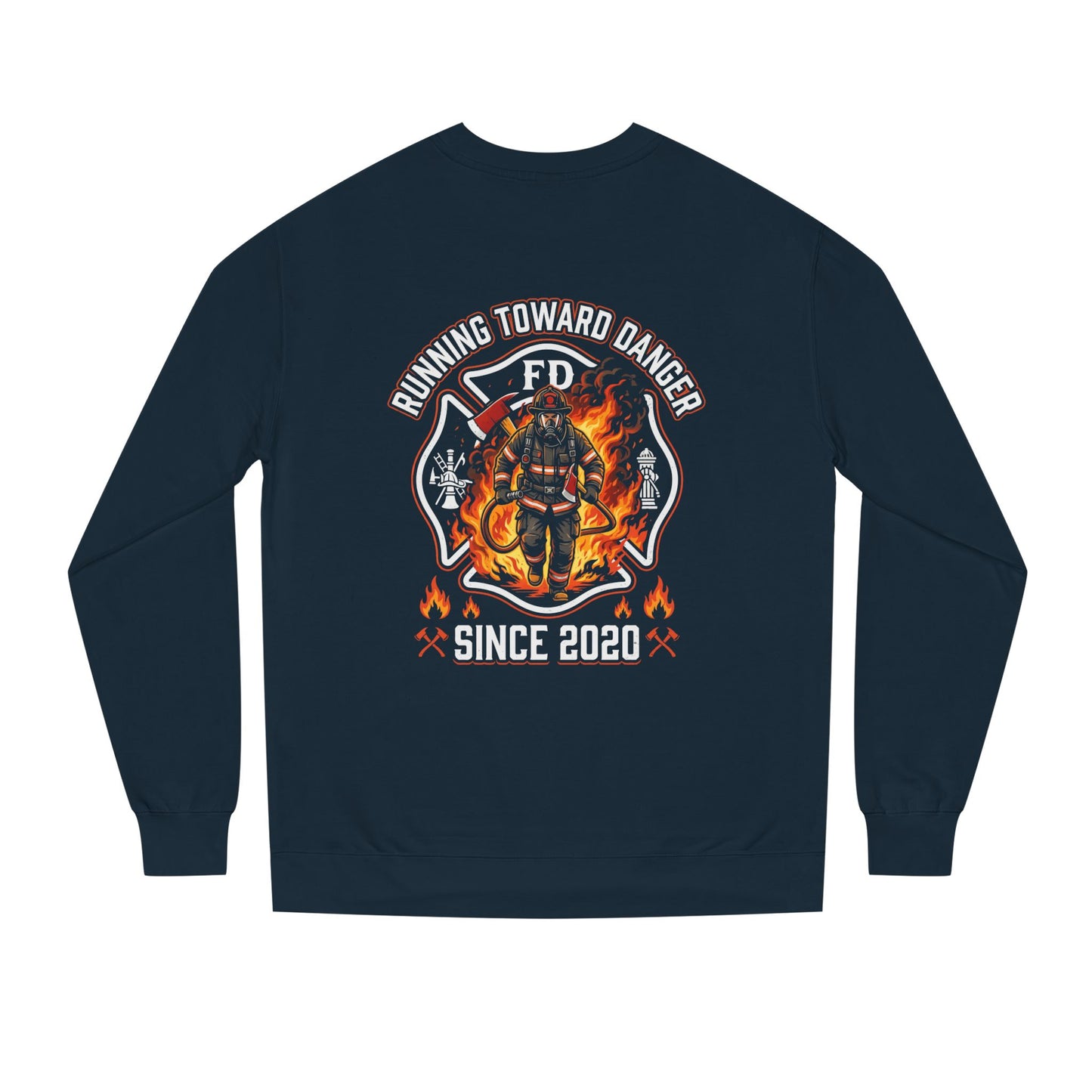 Firefighter Crewneck Sweatshirt — "Running Toward Danger" Since 2020