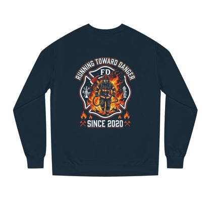 Firefighter Crewneck Sweatshirt — "Running Toward Danger" Since 2020