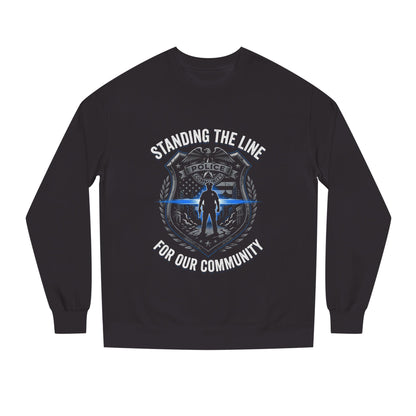 Police Support Sweatshirt - "Standing The Line For Our Community"