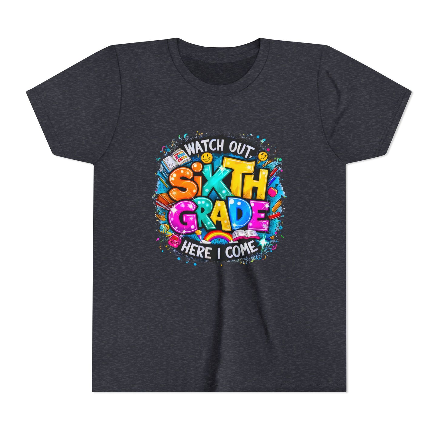 Youth Tee — "Watch Out Sixth Grade Here I Come" Back-to-School Graphic Shirt