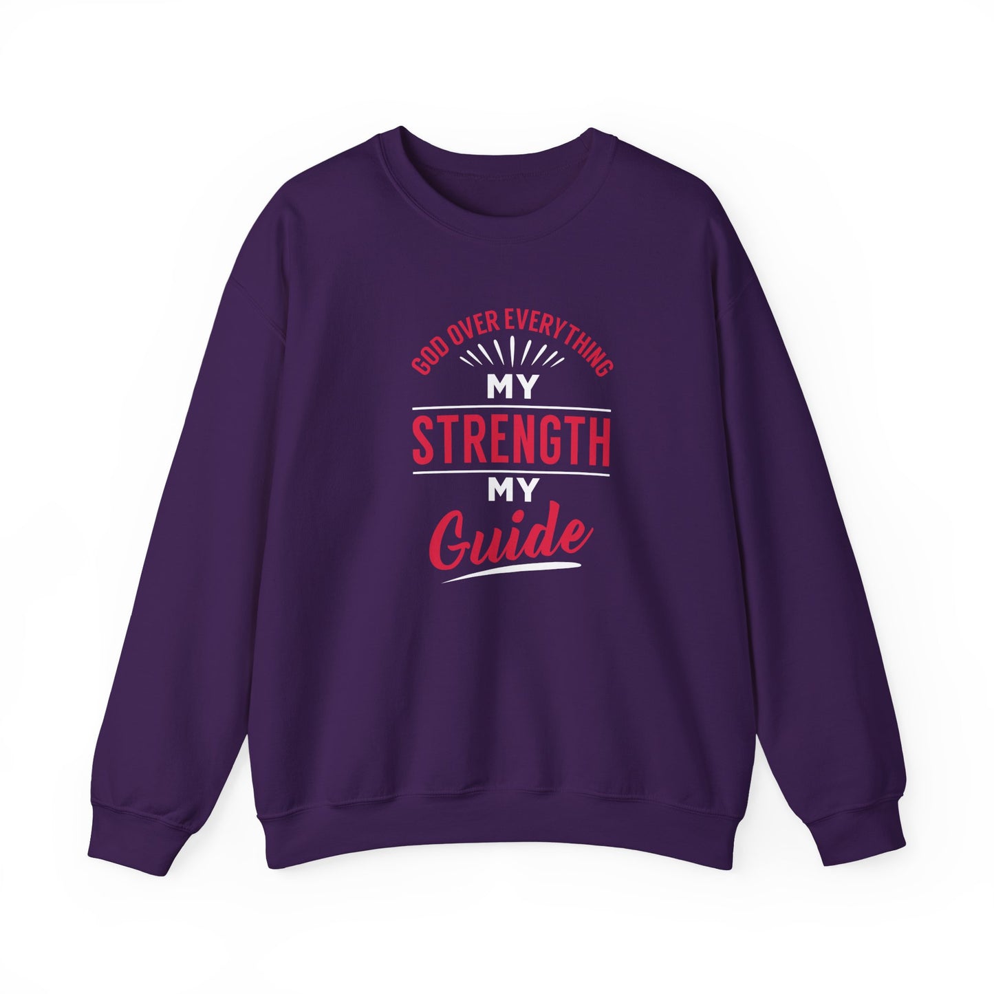 God Over Everything, My Strength My Guide Sweatshirt