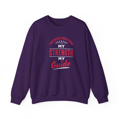God Over Everything, My Strength My Guide Sweatshirt