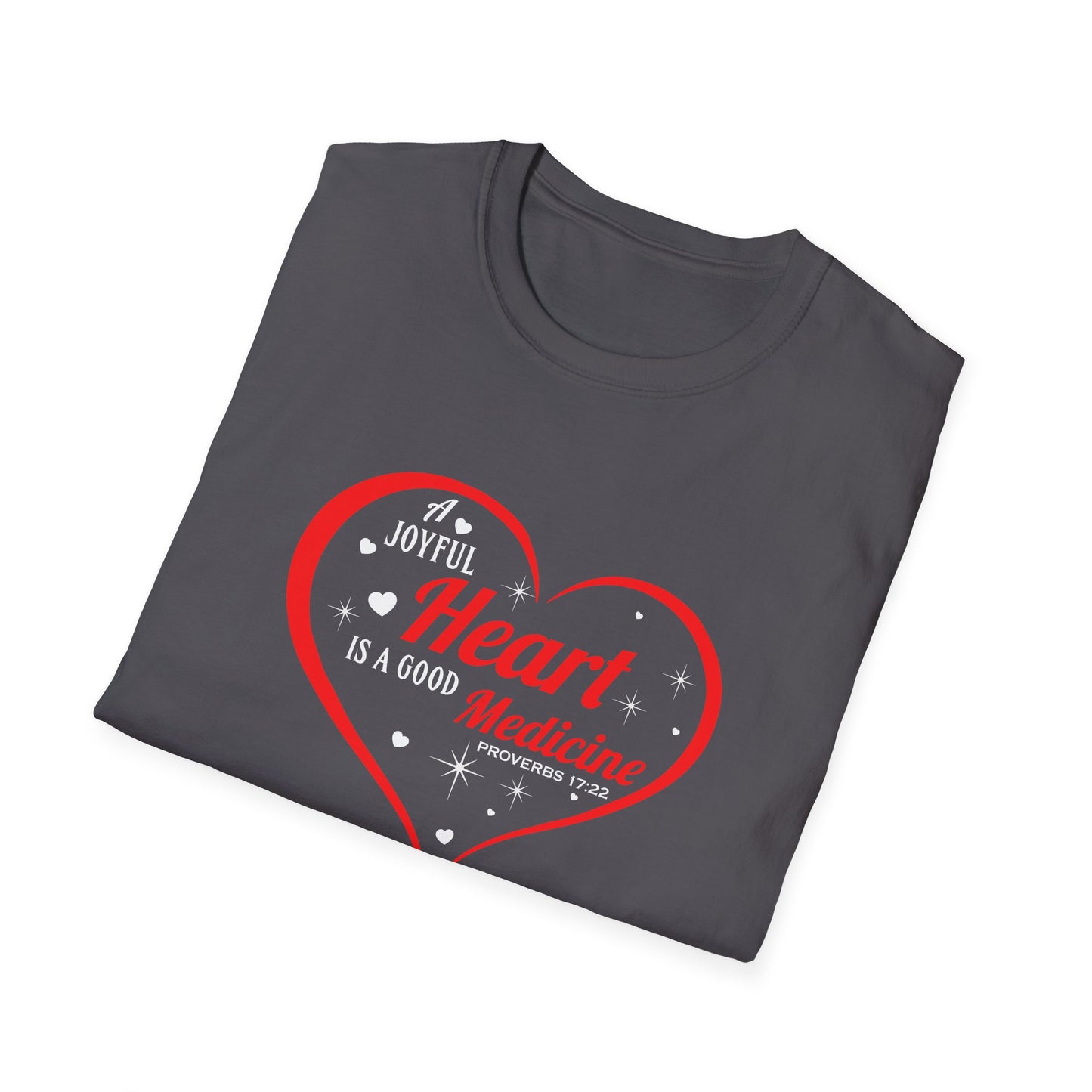 A Joyful Heart is a Good Medicine T-Shirt