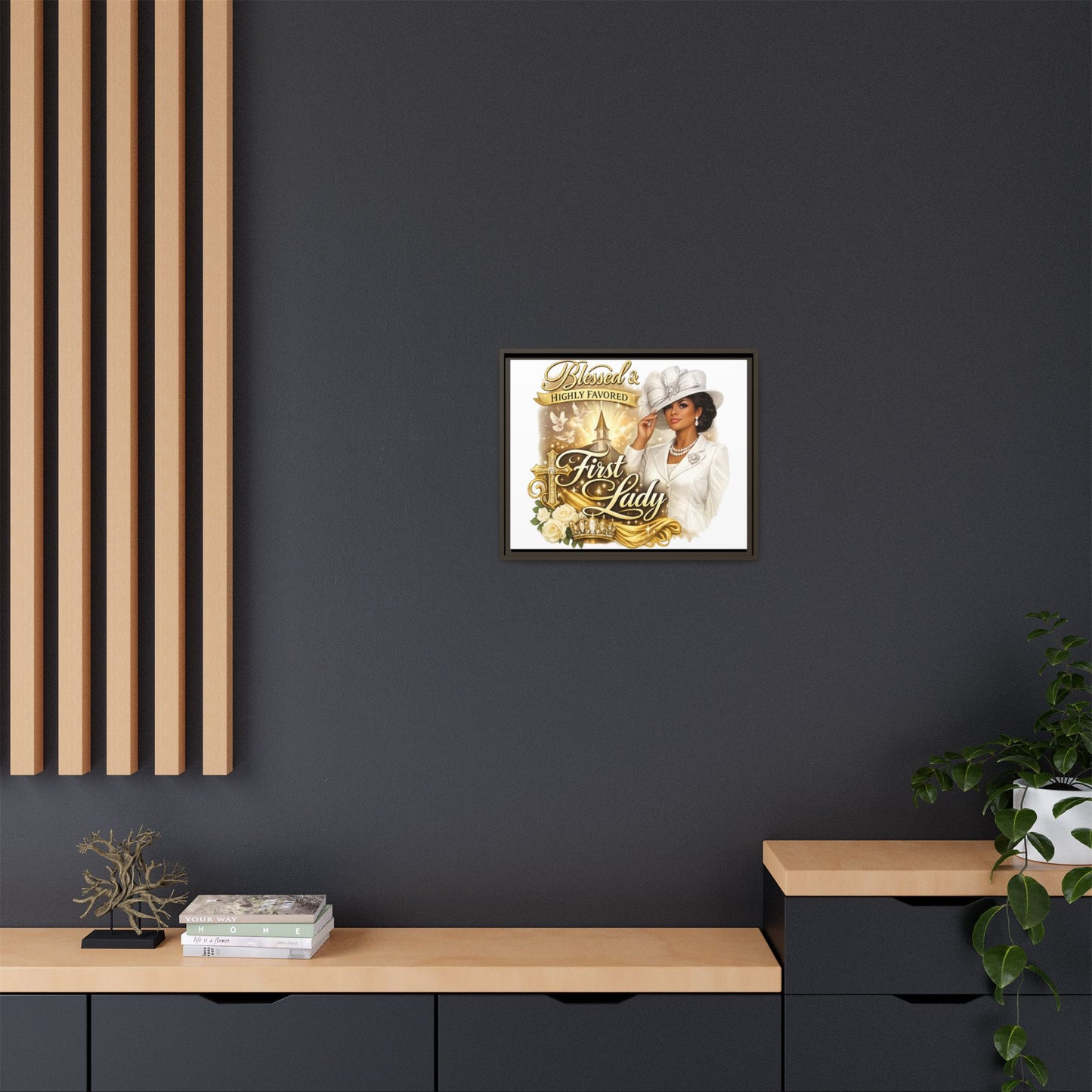 Blessed & Highly Favored First Lady Matte Canvas Wall Art — Framed Spiritual Christian Decor