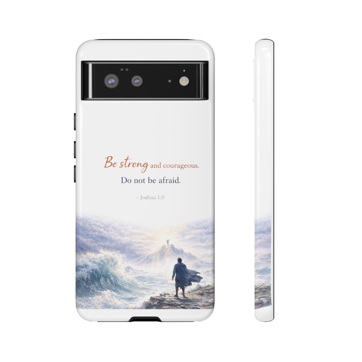 Inspirational 'Be Strong and Courageous' Phone Case