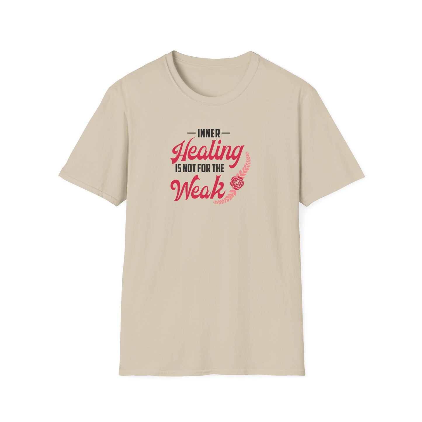 Healing Is Not for the Weak T-Shirt