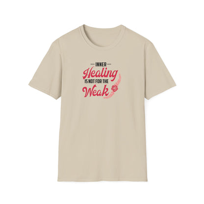 Healing Is Not for the Weak T-Shirt