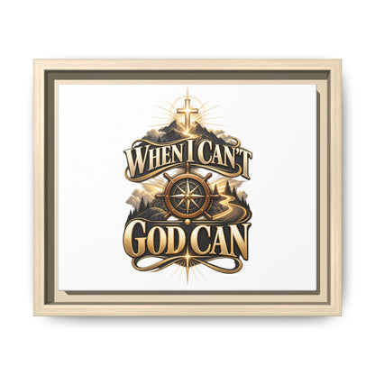 When I Can't God Can Matte Canvas Framed Wall Art