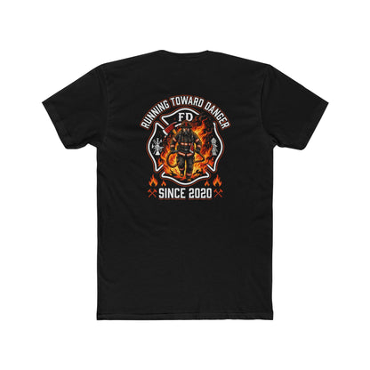 Firefighter T-Shirt — "Running Toward Danger" Since 2020
