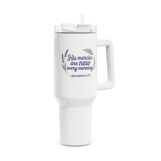 His Mercies Are New Every Morning 40oz Tumbler