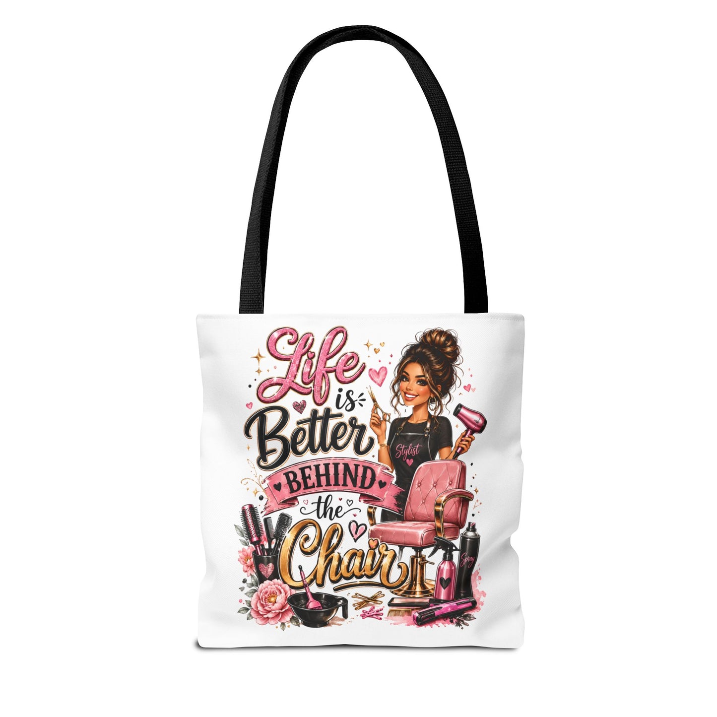 Tote Bag — "Life Is Better Behind the Chair" Salon Stylist Tote
