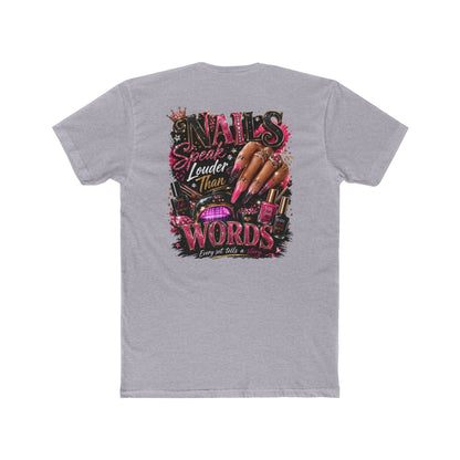 Nails Speak Louder Tee — Nail Tech Graphic T-Shirt