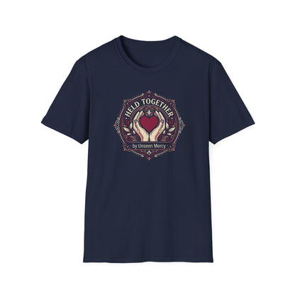 Held Together by Unseen Mercy T-Shirt