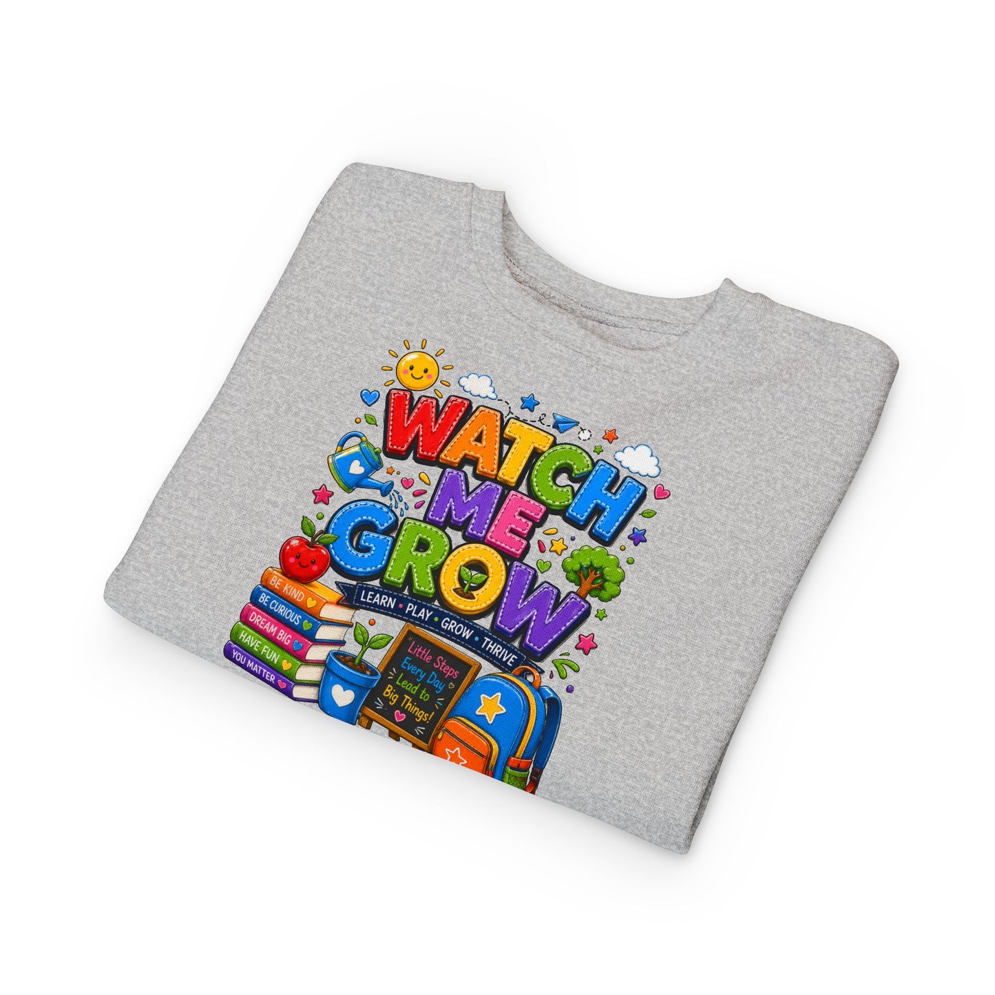 Toddler Sweatshirt — "Watch Me Grow" Back-to-School Kids Pullover