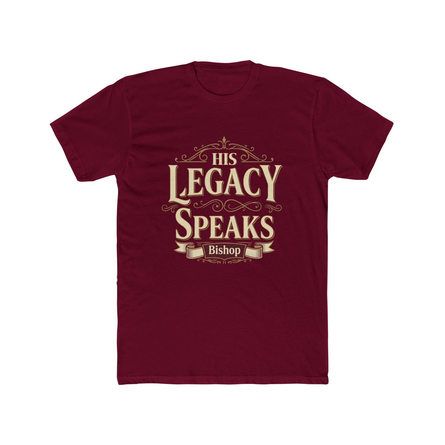His Legacy Speaks T-Shirt — Inspirational Christian Faith Tee (Bishop)