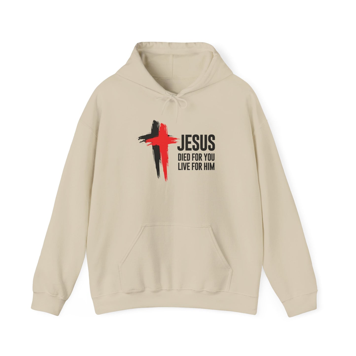 "Jesus Died For You, Live For Him" Hoodie
