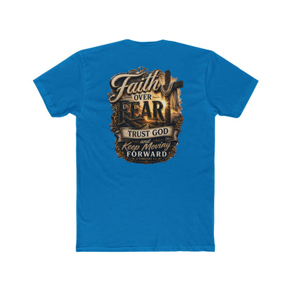 Faith Over Fear Tee — "Trust God Keep Moving Forward" Christian T-Shirt