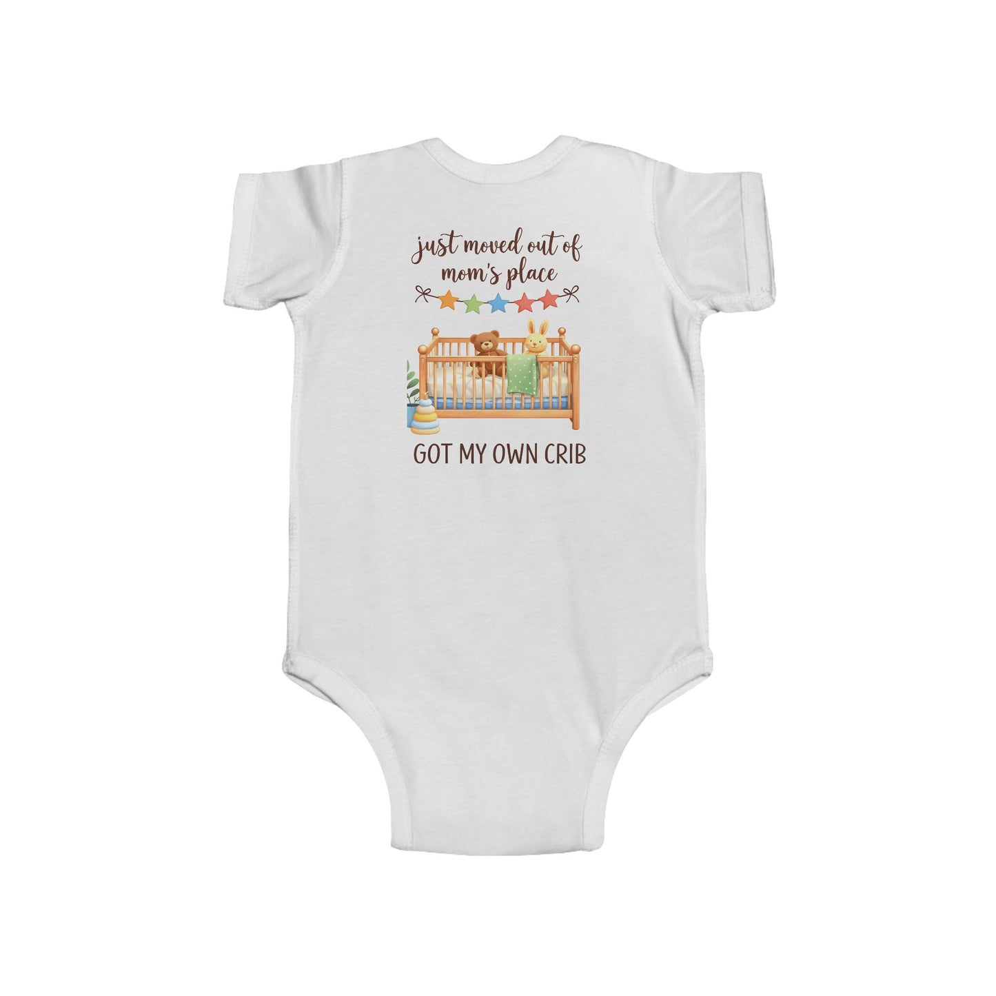 Infant Bodysuit - "Just Moved Out of Mom's Place, Got My Own Crib" Cute Newborn Onesie