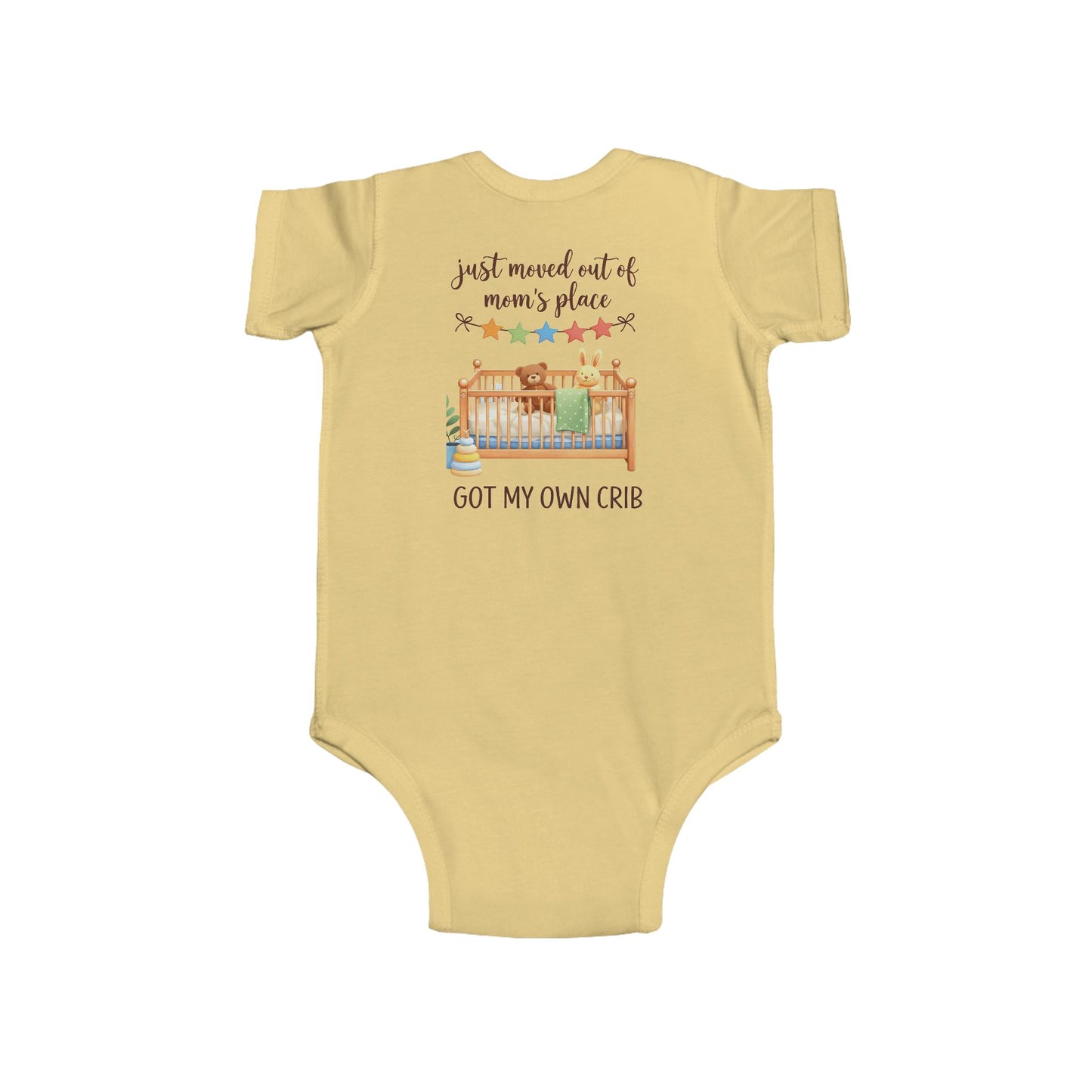 Infant Bodysuit - "Just Moved Out of Mom's Place, Got My Own Crib" Cute Newborn Onesie