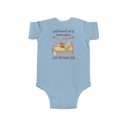 Infant Bodysuit - "Just Moved Out of Mom's Place, Got My Own Crib" Cute Newborn Onesie