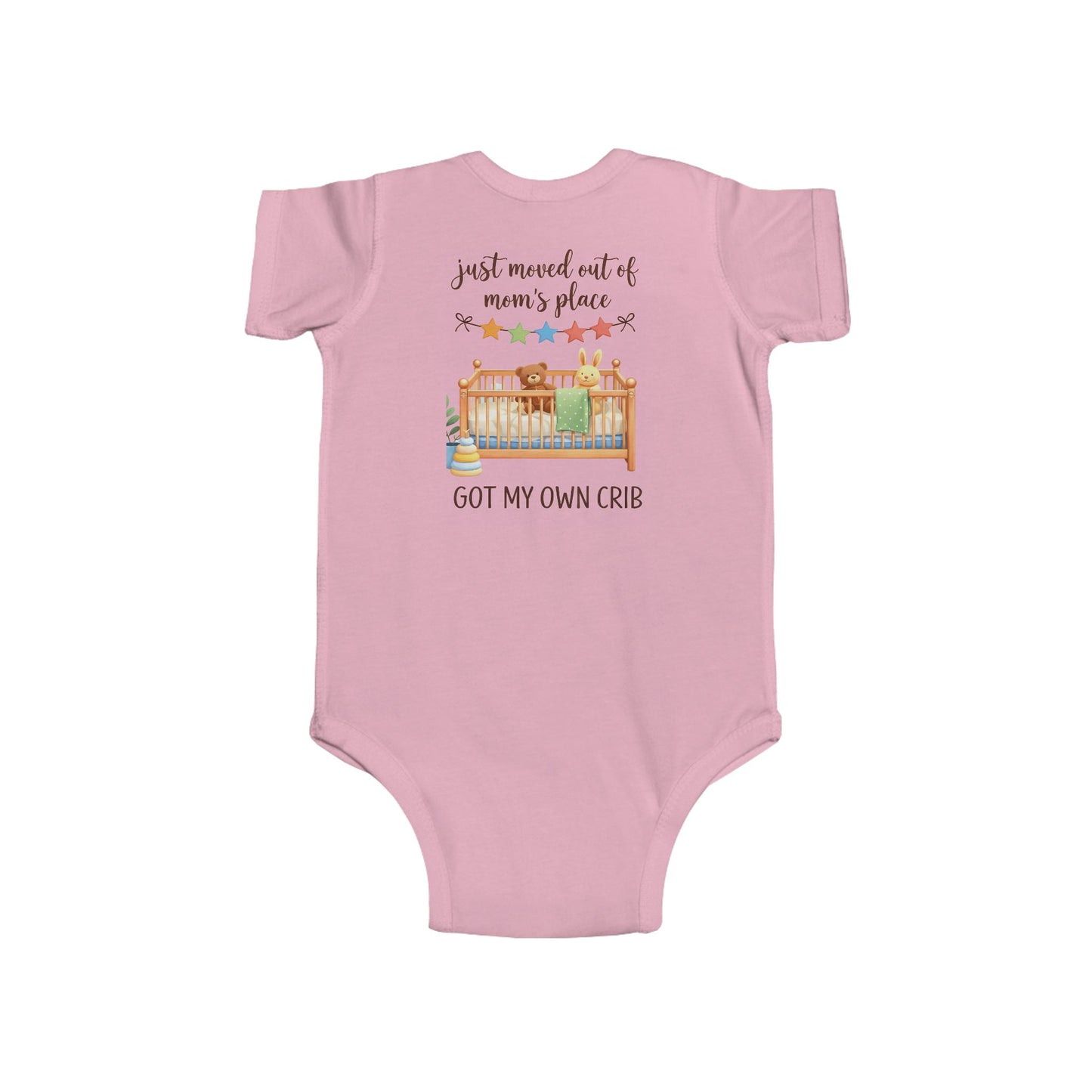 Infant Bodysuit - "Just Moved Out of Mom's Place, Got My Own Crib" Cute Newborn Onesie