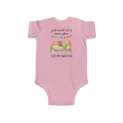 Infant Bodysuit - "Just Moved Out of Mom's Place, Got My Own Crib" Cute Newborn Onesie