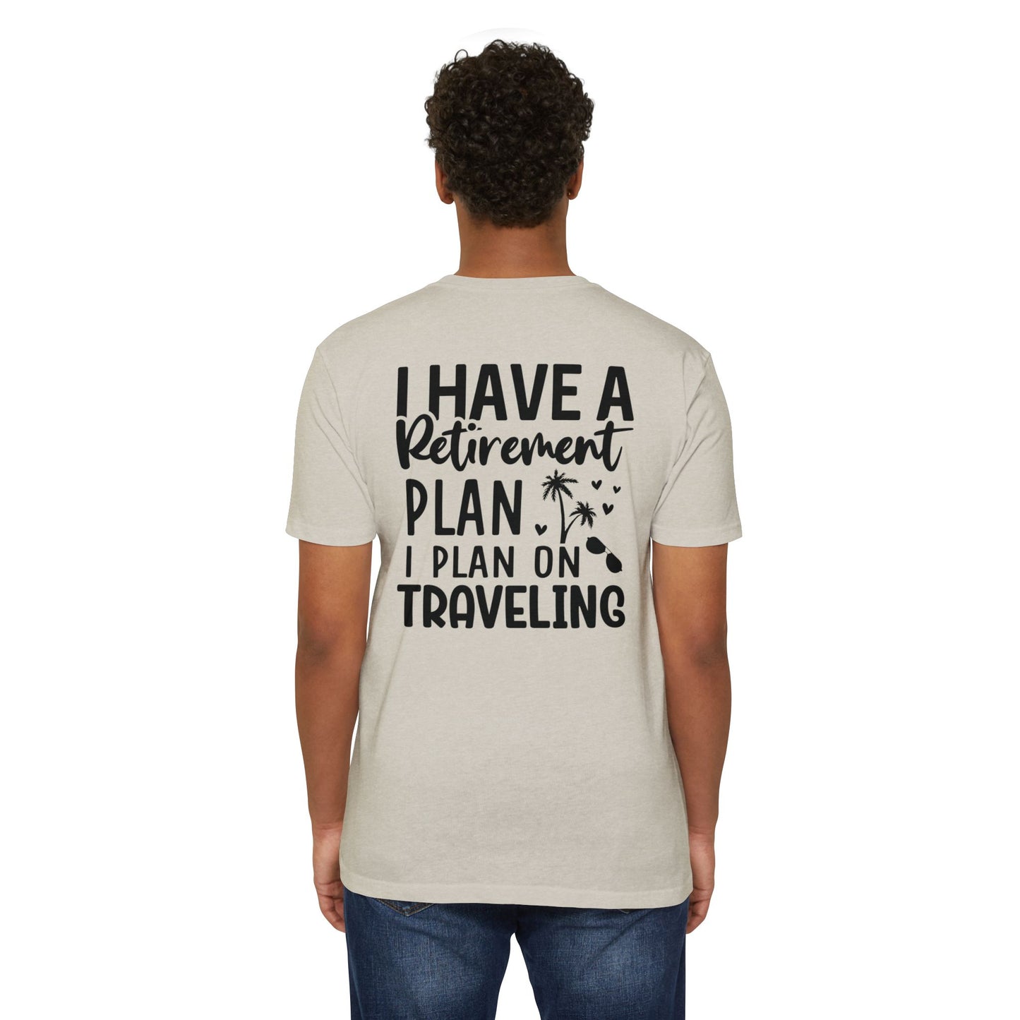 Retirement Travel T-Shirt — "I Have a Retirement Plan I Plan on Traveling"