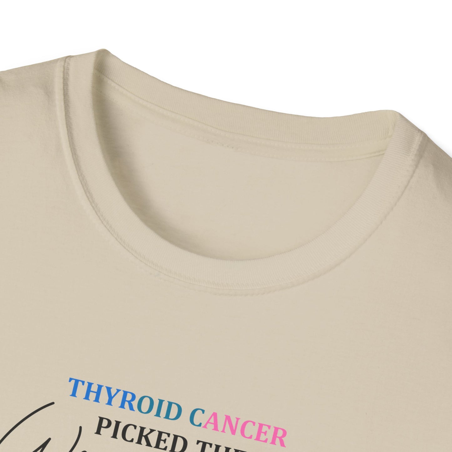 Thyroid Cancer Picked the Wrong Body I'm Still Here T-Shirt