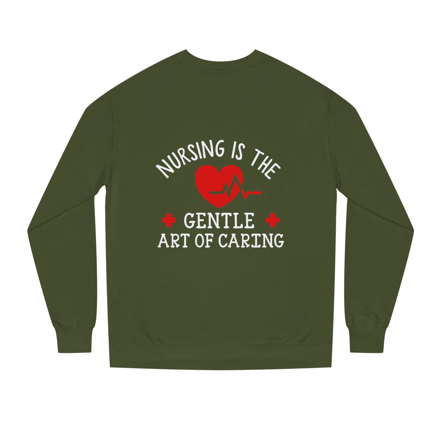 Nursing Sweatshirt "Nursing Is the Gentle Art of Caring" – Heartbeat Graphic Crewneck
