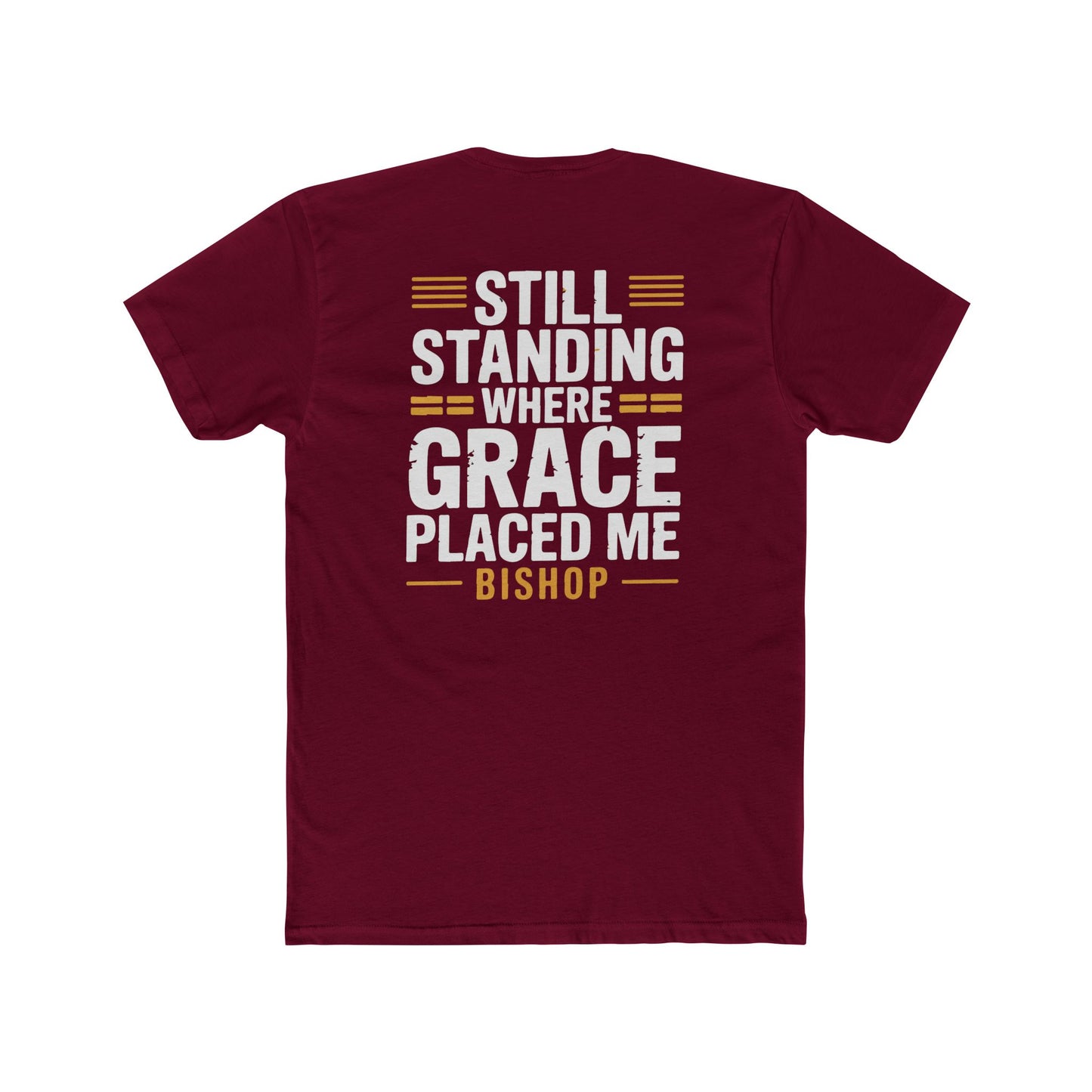 Still Standing Where Grace Placed Me Tee