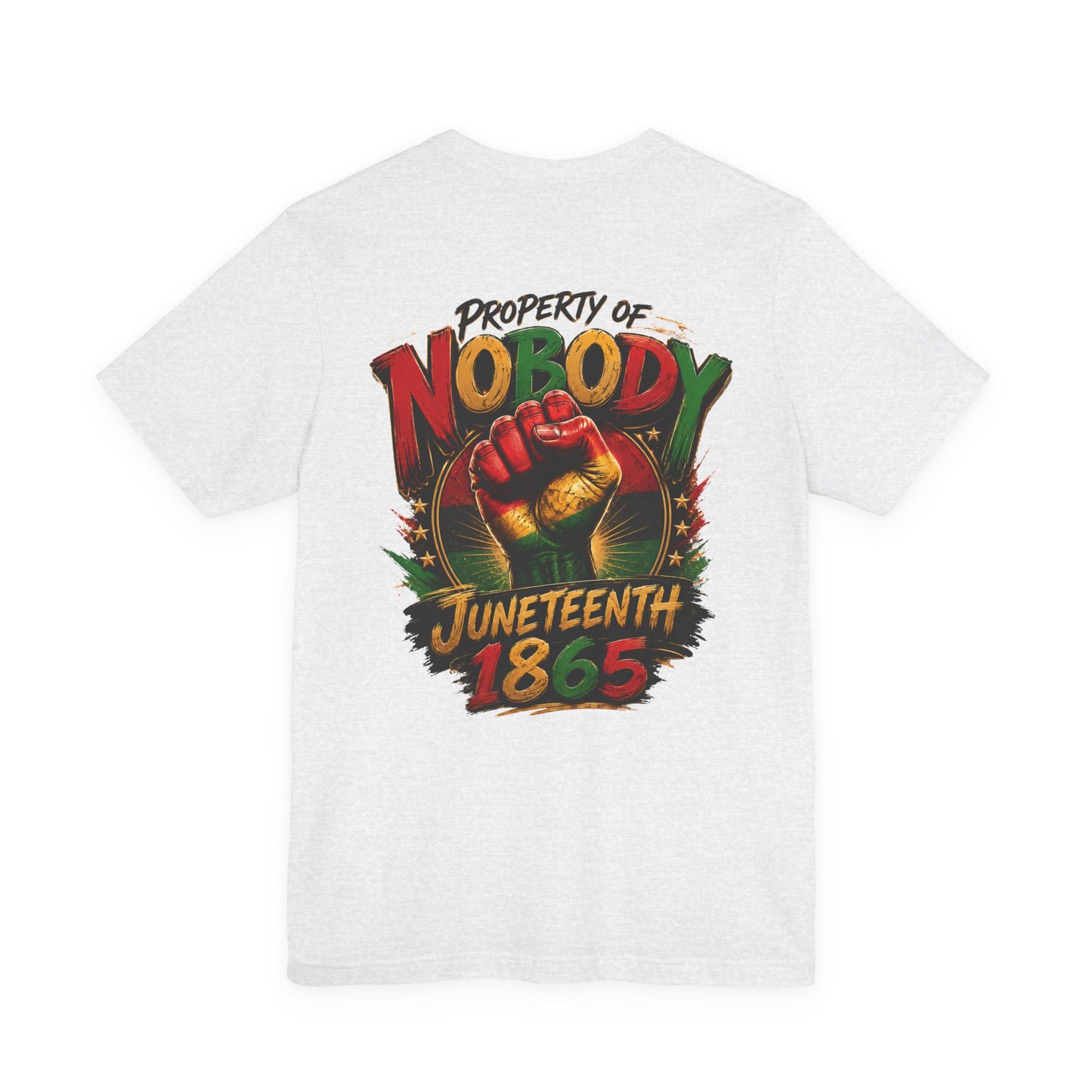 Juneteenth 'Property of Nobody' Graphic Tee — Juneteenth 1865 Celebration Shirt