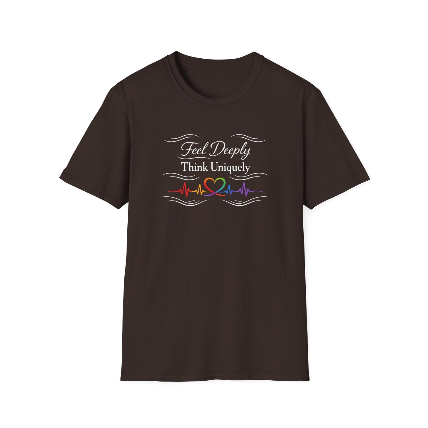 Feel Deeply Think Uniquely T-Shirt