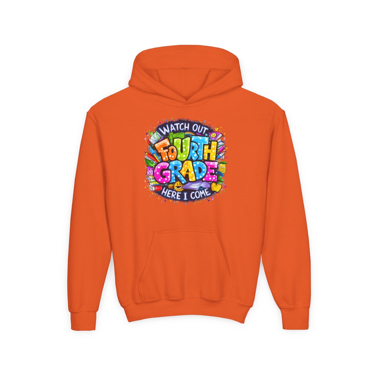 Fourth Grade Hoodie - "Watch Out Fourth Grade Here I Come" Colorful Back-to-School Kids Sweatshirt