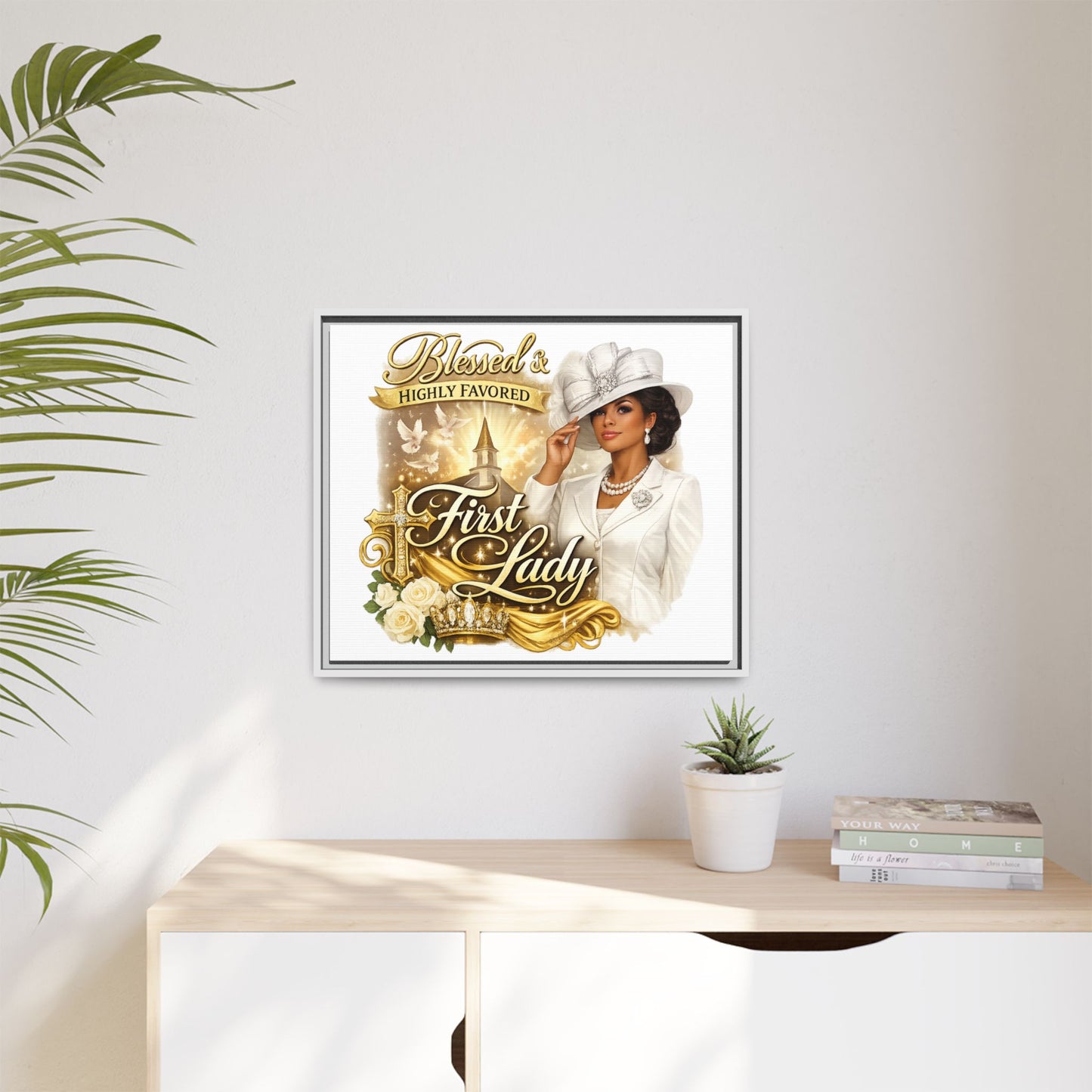 Blessed & Highly Favored First Lady Matte Canvas Wall Art — Framed Spiritual Christian Decor