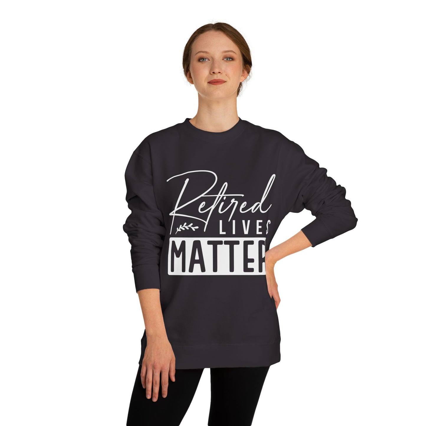 Retired Lives Matter Sweatshirt