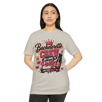 Bachelorette Crew T-Shirt - "We Came to Party! She Said Yes" Bridal Party Tee