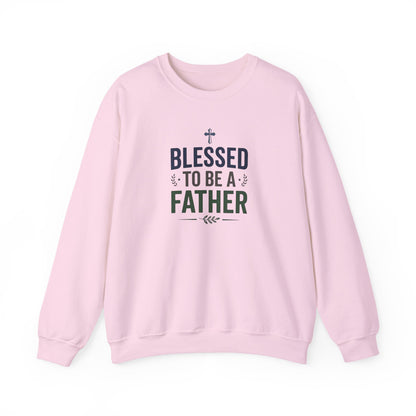Blessed to Be a Father Sweatshirt