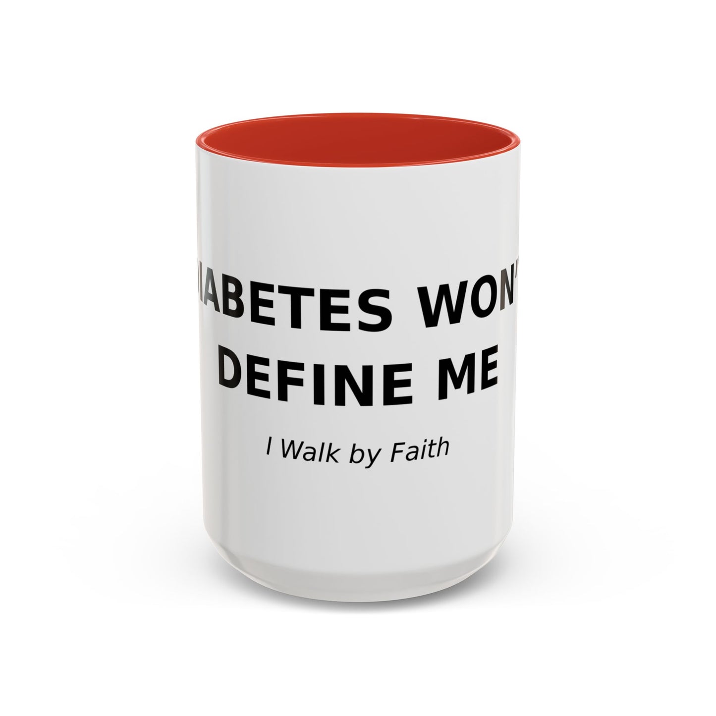 Accent Coffee Mug - "Diabetes Won't Define Me" Inspirational Faith Coffee Mug (11/15oz)