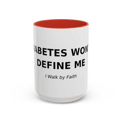Accent Coffee Mug - "Diabetes Won't Define Me" Inspirational Faith Coffee Mug (11/15oz)