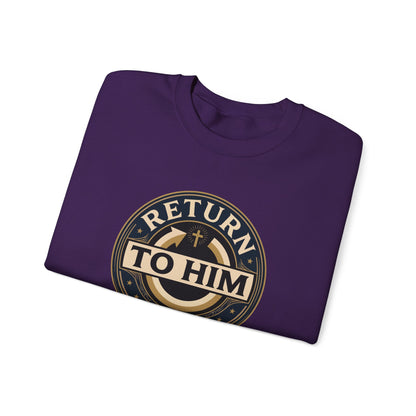Return to Him Sweatshirt