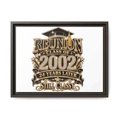 Reunion Class of 2002 Framed Canvas — "Still Classy" 24 Years Later