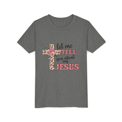 Youth Tee — "Let Me Tell You About My Jesus" Floral Leopard Cross Christian Shirt