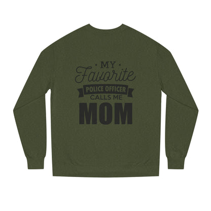 Mom of a Police Officer Sweatshirt — "My Favorite Police Officer Calls Me Mom"
