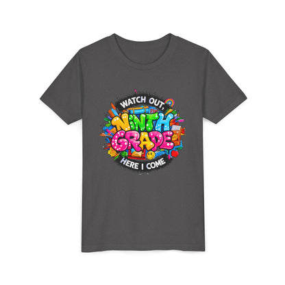 Youth Tee — “Watch Out Ninth Grade Here I Come” Colorful Back-to-School Shirt