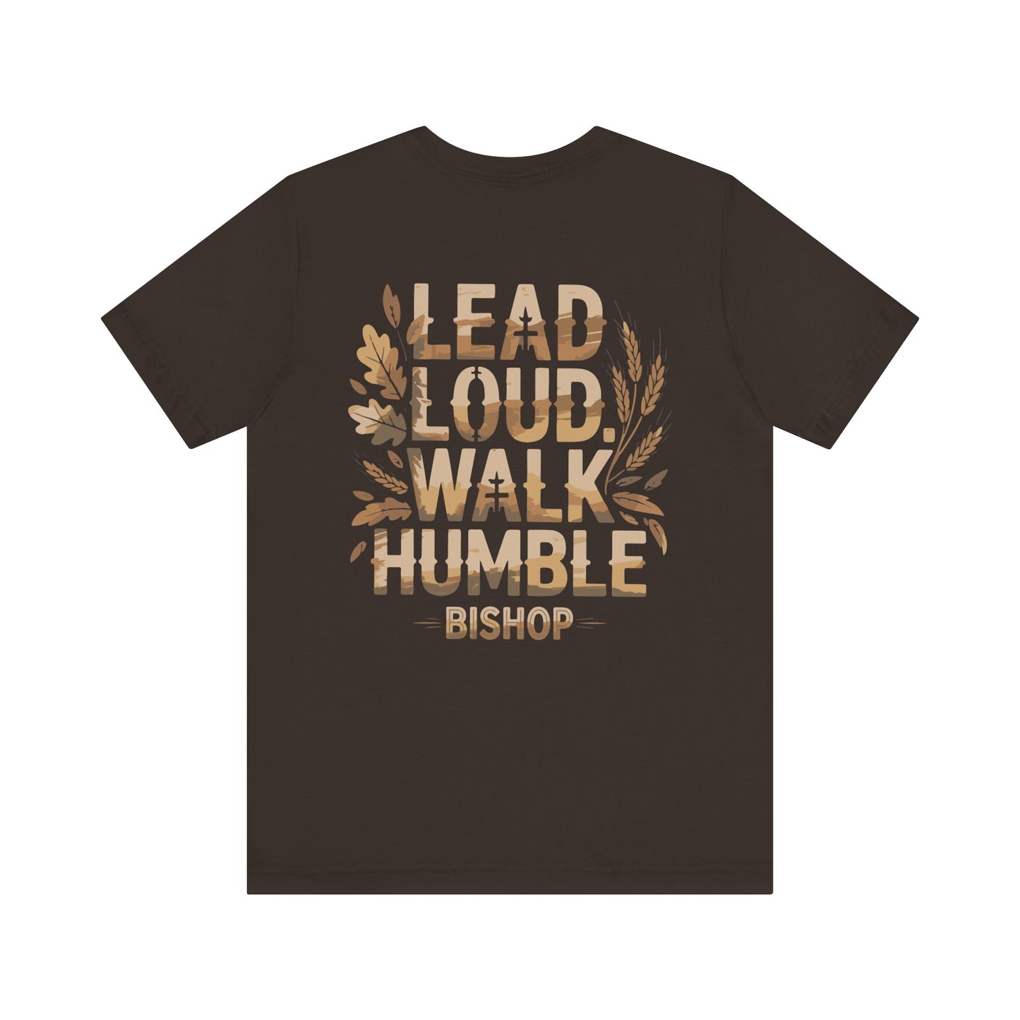 Lead Loud Walk Humble Tee — Inspirational Christian Faith Shirt (Bishop)