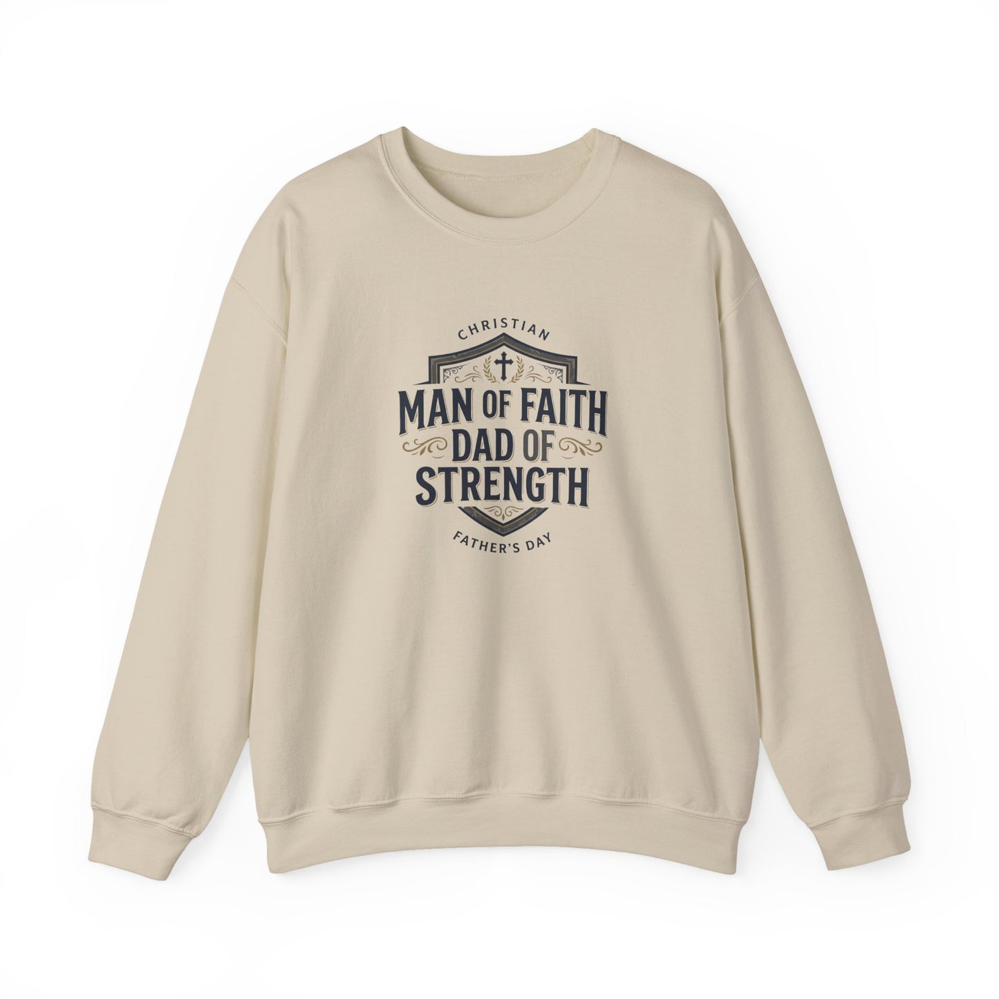"Man of Faith, Dad of Strength" Crewneck Sweatshirt