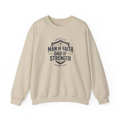"Man of Faith, Dad of Strength" Crewneck Sweatshirt