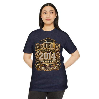 Class of 2014 Reunion T-Shirt — "12 Years Later Still Classy" Graduation Reunion Tee