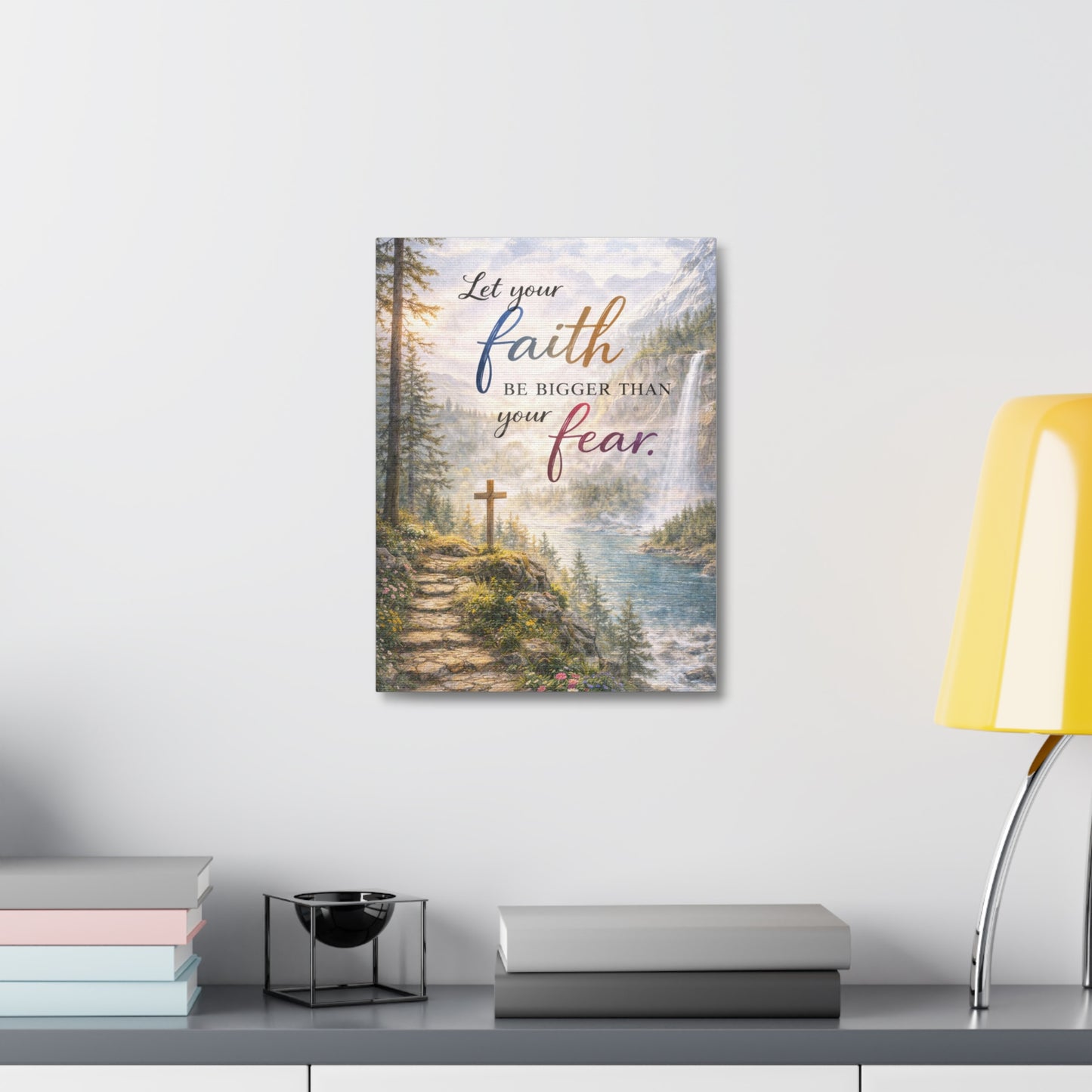 Faith Wall Canvas – "Let Your Faith Be Bigger Than Your Fear" Inspirational Christian Art